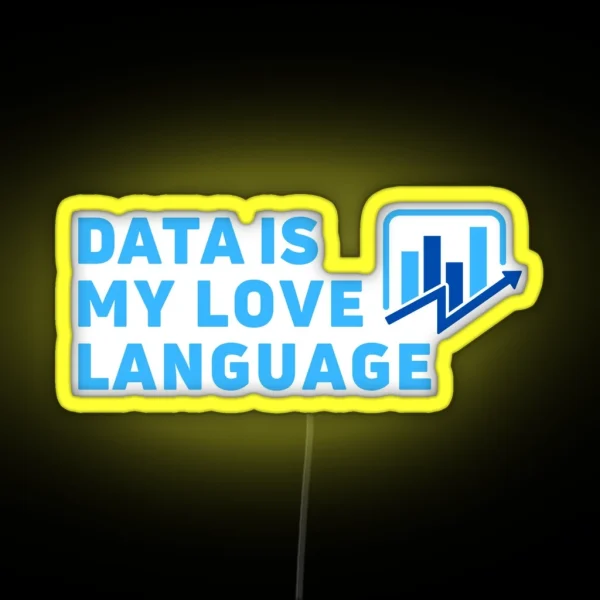 Data Is My Love Language Blue RGB Neon Sign
