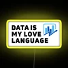 Data Is My Love Language I Love Data Analytics RGB Neon Sign - Image 5