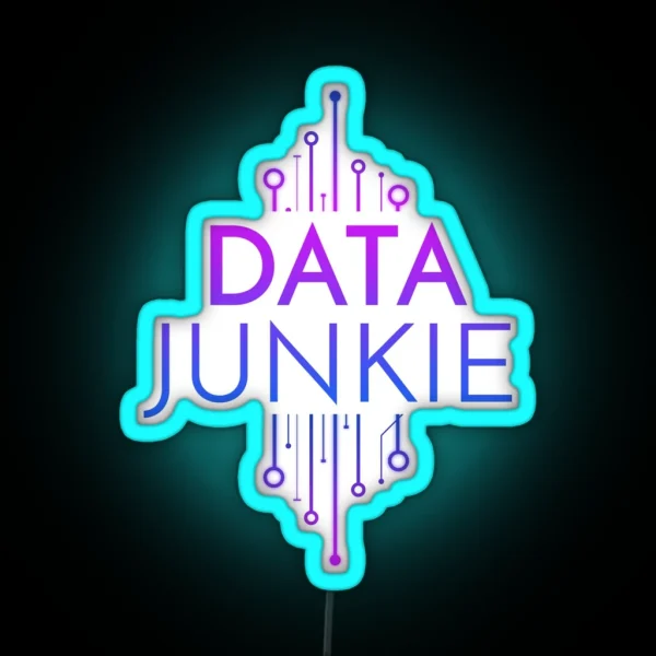 Data Junkie Cyber Security Expert Protect Yourself Ai Tech Ninja Digitalization RGB Neon Sign