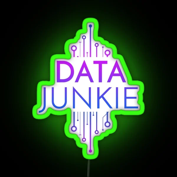 Data Junkie Cyber Security Expert Protect Yourself Ai Tech Ninja Digitalization RGB Neon Sign