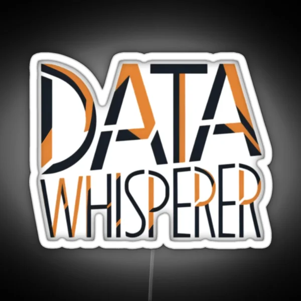 Data Whisperer Led Data RGB Neon Sign