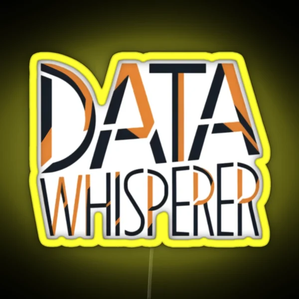 Data Whisperer Led Data RGB Neon Sign