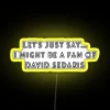 David Sedaris Fan Classic RGB Neon Sign - Image 5