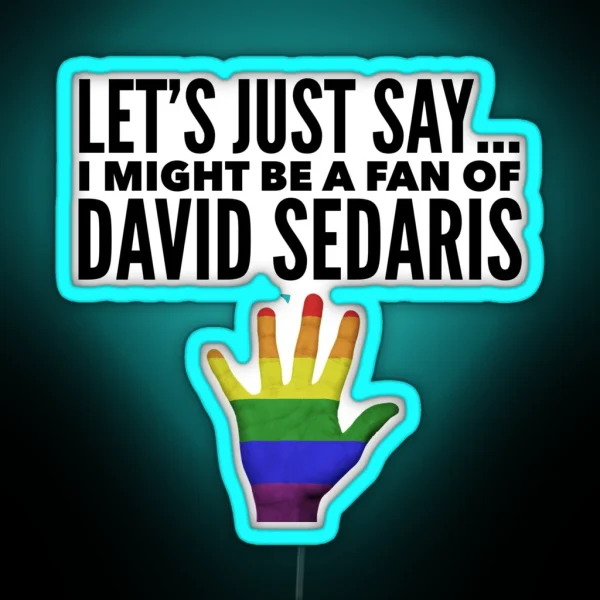 David Sedaris Hand RGB Neon Sign