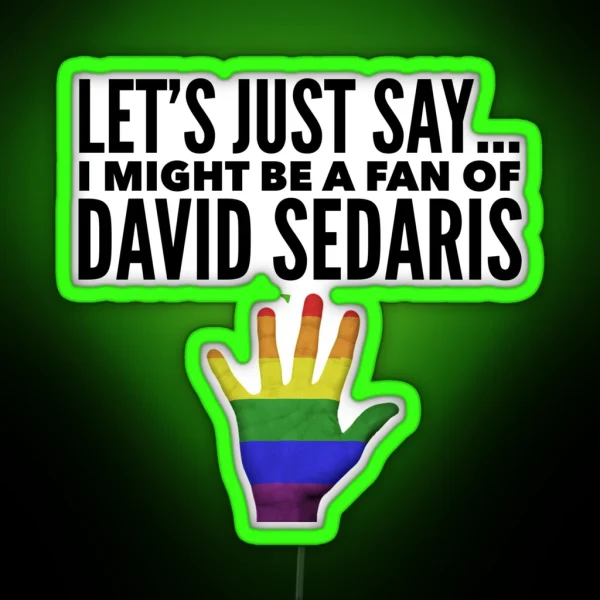 David Sedaris Hand RGB Neon Sign