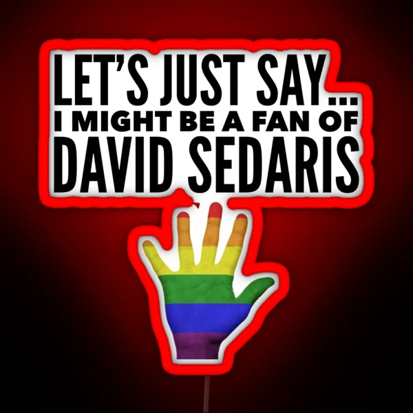 David Sedaris Hand RGB Neon Sign