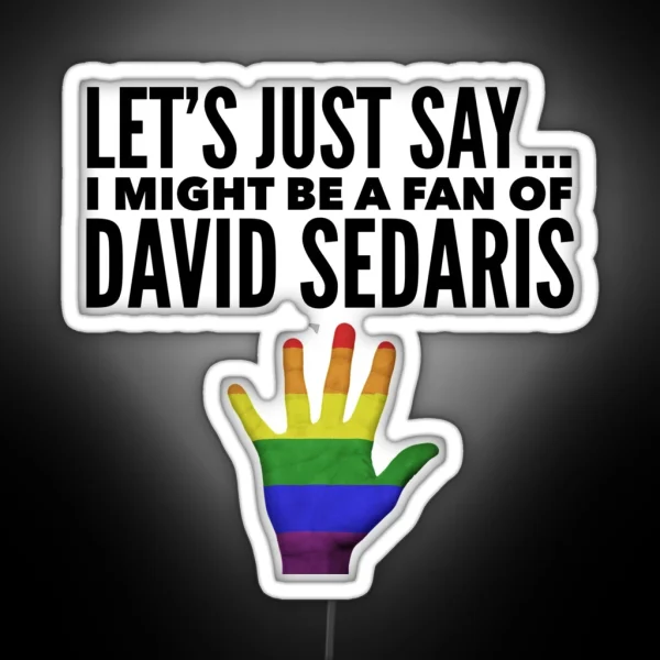 David Sedaris Hand RGB Neon Sign