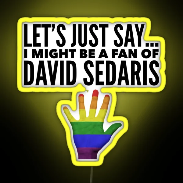 David Sedaris Hand RGB Neon Sign