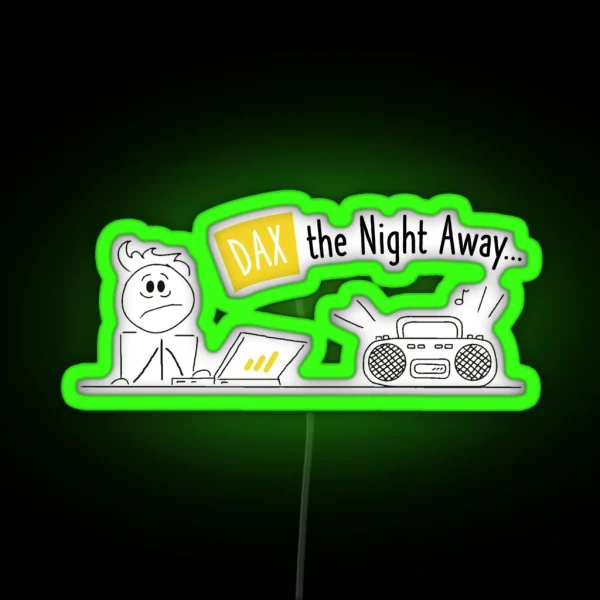 DAX The Night Away RGB Neon Sign