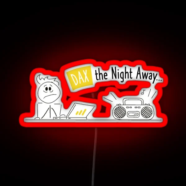 DAX The Night Away RGB Neon Sign