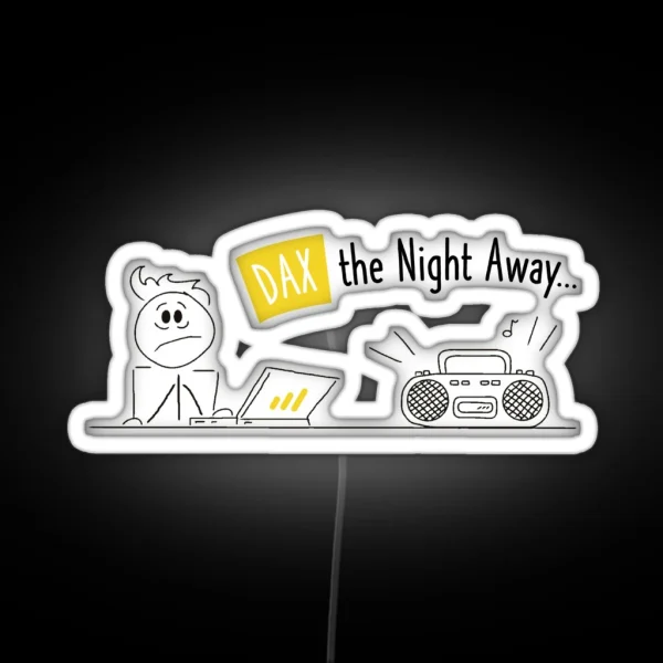 DAX The Night Away RGB Neon Sign