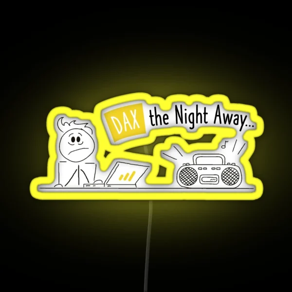 DAX The Night Away RGB Neon Sign