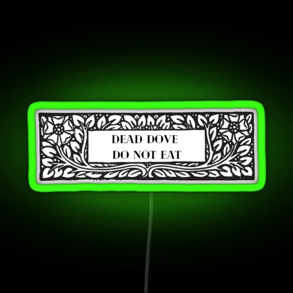 Dead Dove Do Not Eat RGB Neon Sign