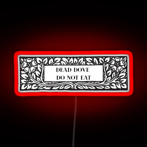 Dead Dove Do Not Eat RGB Neon Sign