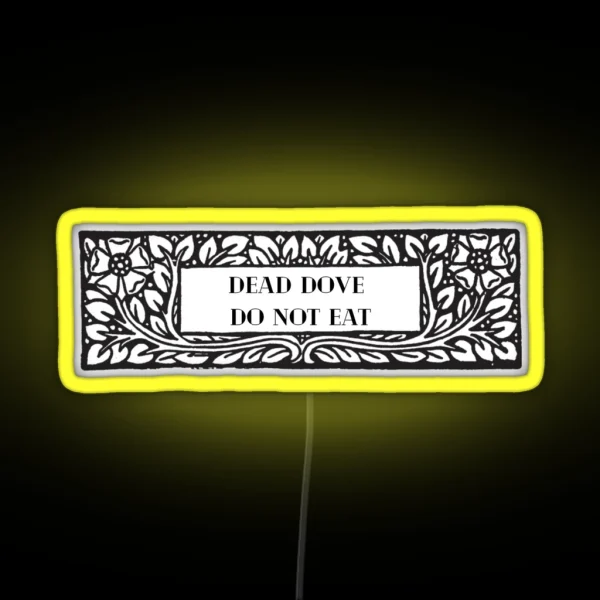 Dead Dove Do Not Eat RGB Neon Sign