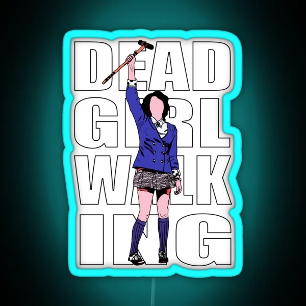 Dead Girl Walking RGB Neon Sign