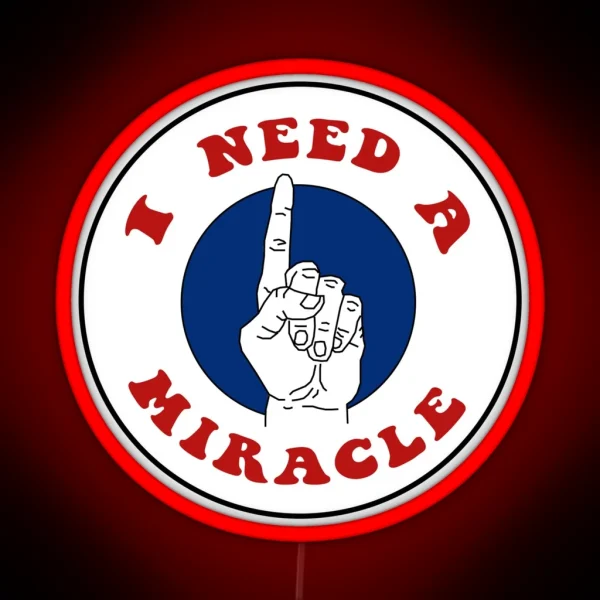Dead I Need A Miracle RGB Neon Sign