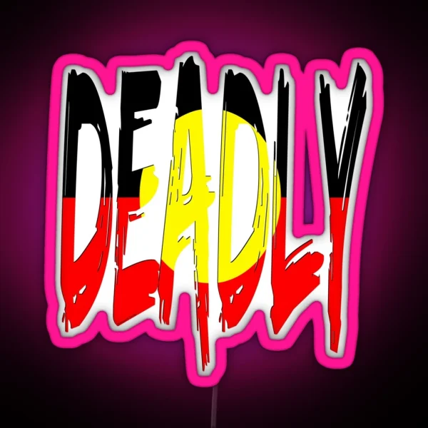 Deadly Indigenous Australia RGB Neon Sign
