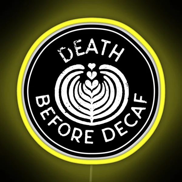 Death Before Decaf RGB Neon Sign
