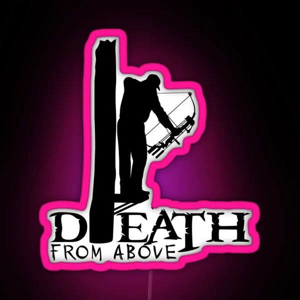 DEATH FROM ABOVE BOWHUNTER RGB Neon Sign