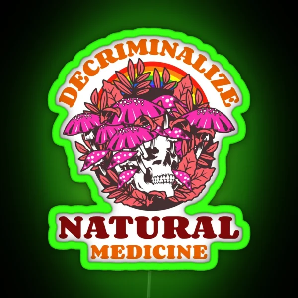 Decriminalize Natural Medicine Support Psychedelic Science RGB Neon Sign