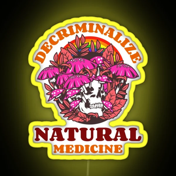 Decriminalize Natural Medicine Support Psychedelic Science RGB Neon Sign