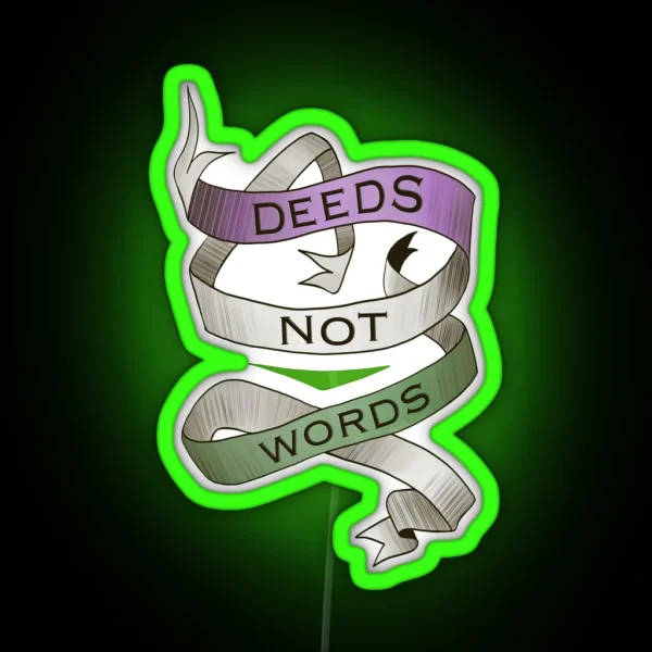 DEEDS NOT WORDS Suffrage Movement Slogan RGB Neon Sign