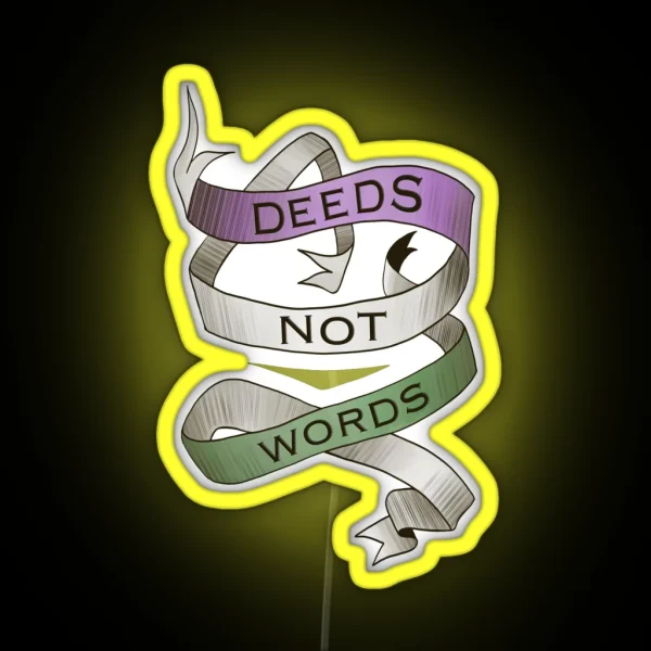 DEEDS NOT WORDS Suffrage Movement Slogan RGB Neon Sign