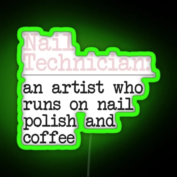 Definition Of A Nail Technician RGB Neon Sign