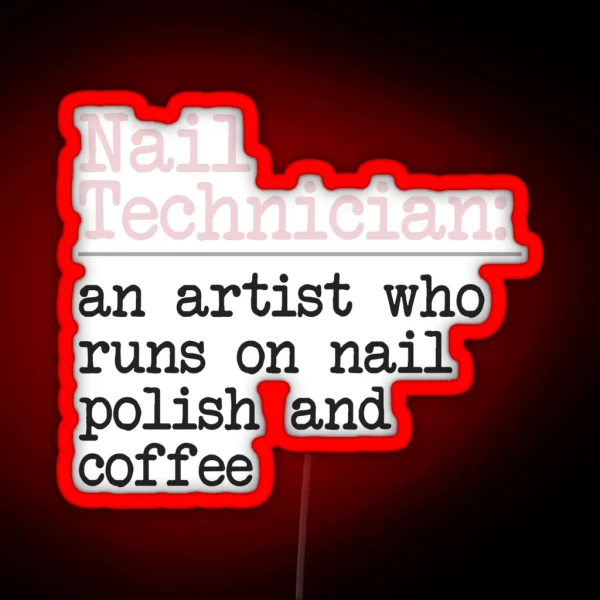 Definition Of A Nail Technician RGB Neon Sign