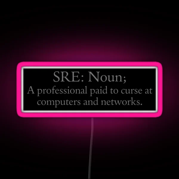 Definition Of An SRE RGB Neon Sign