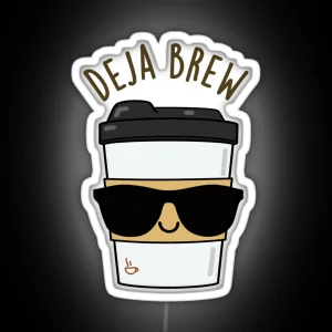 Deja Brew Funny Coffee Puns RGB Neon Sign