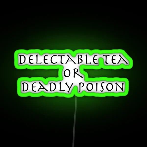 Delectable Tea Or Deadly Poison Iroh Quote Avatar RGB Neon Sign