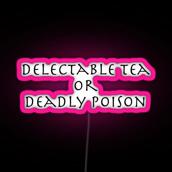 Delectable Tea Or Deadly Poison Iroh Quote Avatar RGB Neon Sign