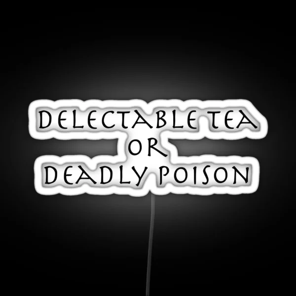 Delectable Tea Or Deadly Poison Iroh Quote Avatar RGB Neon Sign