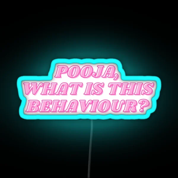 DESI PINK Pooja What Is This Behaviour RGB Neon Sign