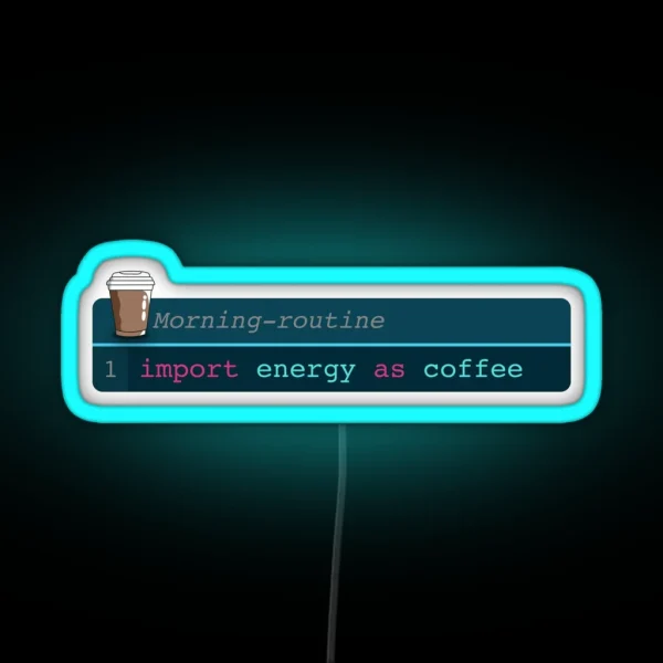 Developer Morning Coffee RGB Neon Sign