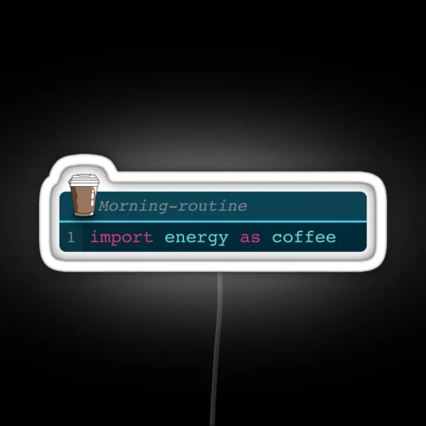 Developer Morning Coffee RGB Neon Sign