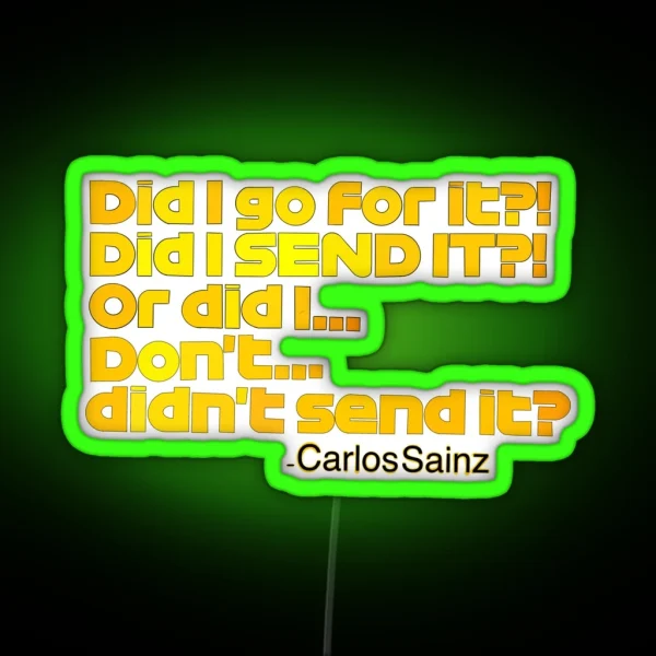 Did I Go For It Carlos Sainz RGB Neon Sign