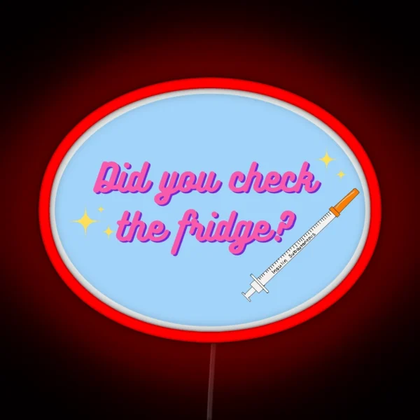 Did You Check The Fridge RGB Neon Sign