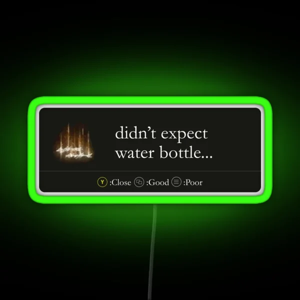 Didn T Expect Water Bottle RGB Neon Sign