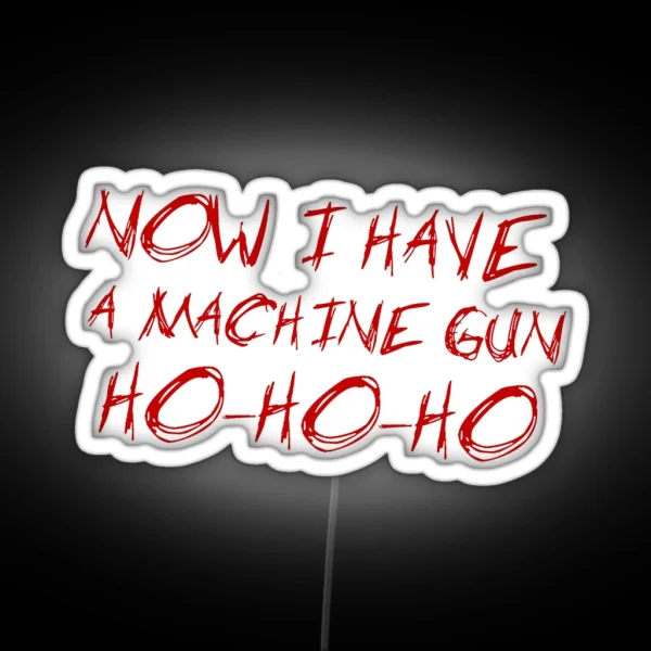 Die Hard HO HO HO RGB Neon Sign
