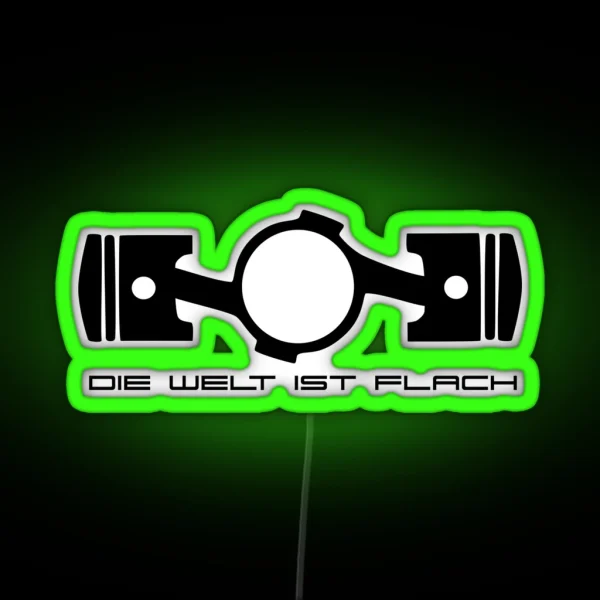 Die Welt Ist Flach The World Is Flat RGB Neon Sign