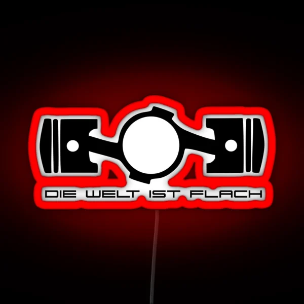 Die Welt Ist Flach The World Is Flat RGB Neon Sign