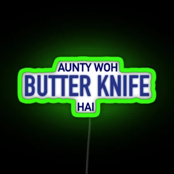 Dil Dhadakne Do Butter Knife Quote RGB Neon Sign