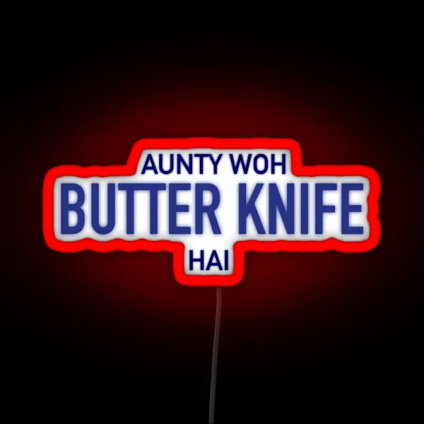 Dil Dhadakne Do Butter Knife Quote RGB Neon Sign