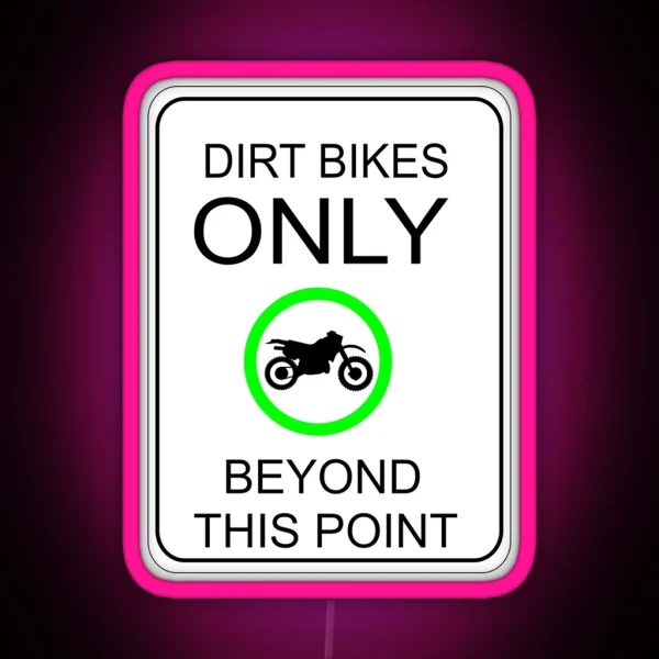 DIRT BIKES ONLY Sign RGB Neon Sign