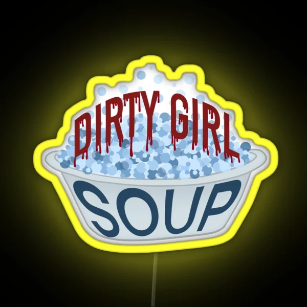 Dirty Girl Soup RGB Neon Sign