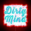 Dirty Mind RGB Neon Sign - Image 2