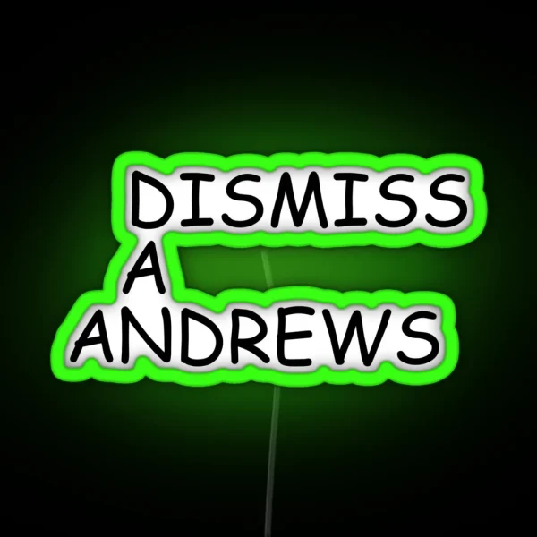 DISMISS DAN ANDREWS RGB Neon Sign